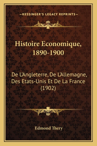 Histoire Economique, 1890-1900