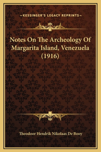 Notes On The Archeology Of Margarita Island, Venezuela (1916)