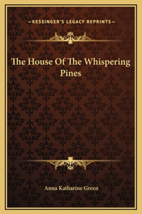 The House Of The Whispering Pines