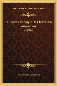 Le Tresor Liturgique De Cherves En Angoumois (1896)