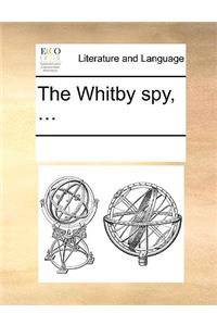 The Whitby Spy, ...