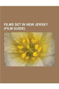 Films Set in New Jersey (Film Guide): Chasing Amy, on the Waterfront, the Adventures of Buckaroo Banzai Across the 8th Dimension, the Godfather Part I