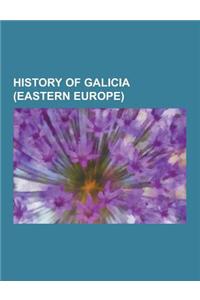 History of Galicia (Eastern Europe)