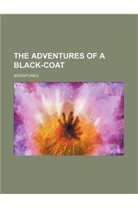 The Adventures of a Black-Coat