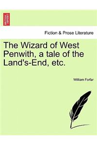 Wizard of West Penwith, a Tale of the Land's-End, Etc.