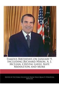 Famous Birthdays on January 9, Including Richard Nixon, A. J. McLean, Crystal Gayle, Kate Middleton and More