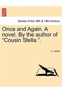 Once and Again. a Novel. by the Author of Cousin Stella..