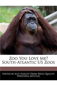 Zoo You Love Me? South-Atlantic Us Zoos