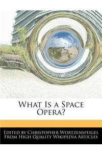 What Is a Space Opera?