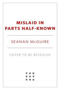 Mislaid in Parts Half-Known