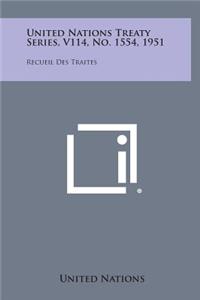 United Nations Treaty Series, V114, No. 1554, 1951