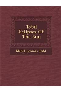 Total Eclipses of the Sun