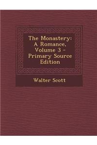 Monastery: A Romance, Volume 3