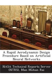 Rapid Aerodynamic Design Procedure Based on Artificial Neural Networks