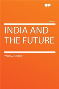 India and the Future