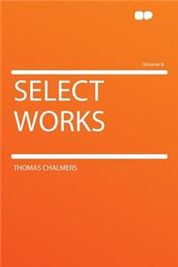 Select Works Volume 8