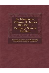 de Maasgouw, Volume 3, Issues 106-158...