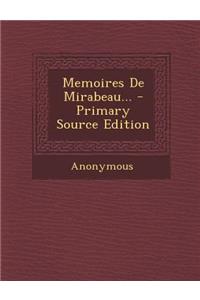 Memoires de Mirabeau... - Primary Source Edition