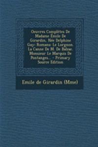 Oeuvres Complètes De Madame Émile De Girardin, Née Delphine Gay