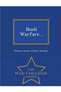 Bush Warfare... - War College Series