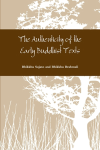 The Authenticity of the Early Buddhist Texts