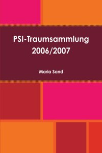 PSI-Traumsammlung 2006/2007