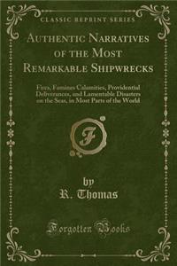 Authentic Narratives of the Most Remarkable Shipwrecks