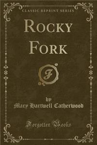 Rocky Fork (Classic Reprint)