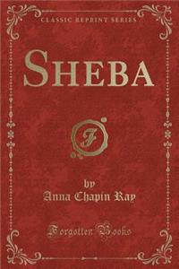 Sheba (Classic Reprint)