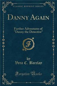 Danny Again