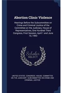 Abortion Clinic Violence