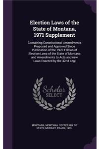 Election Laws of the State of Montana, 1971 Supplement