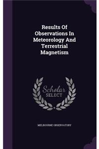 Results of Observations in Meteorology and Terrestrial Magnetism