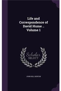 Life and Correspondence of David Hume .. Volume 1