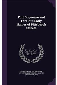 Fort Duquesne and Fort Pitt. Early Names of Pittsburgh Streets