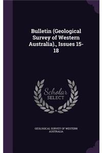 Bulletin (Geological Survey of Western Australia)., Issues 15-18