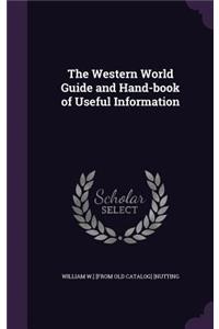 Western World Guide and Hand-book of Useful Information