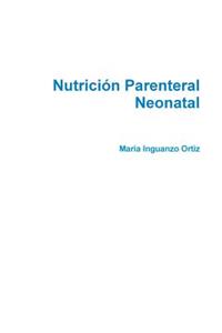 Nutricion Parenteral Neonatal Guia Basica