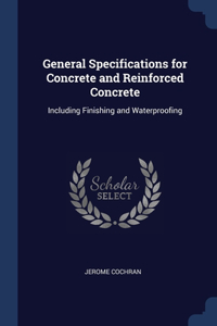 General Specifications for Concrete and Reinforced Concrete