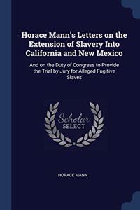 HORACE MANN'S LETTERS ON THE EXTENSION O