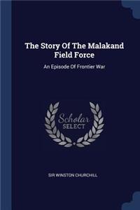 The Story Of The Malakand Field Force