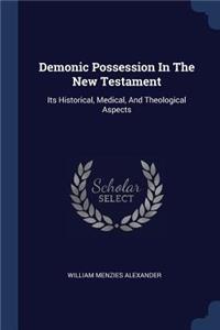 Demonic Possession In The New Testament