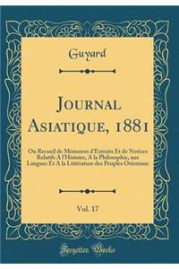 Journal Asiatique, 1881, Vol. 17