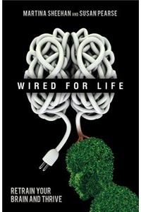 Wired for Life