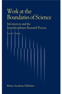 Work at the Boundaries of Science