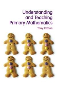 Understanding and Teaching Primary Mathematics