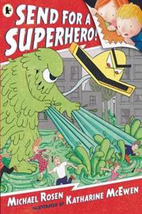 Send for a Superhero!