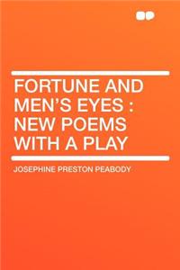 Fortune and Men's Eyes