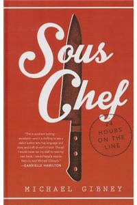 Sous Chef: 24 Hours on the Line