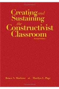 Creating and Sustaining the Constructivist Classroom